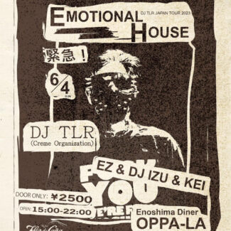 2023.06.04 SUN<br>DJ TLR JAPAN TOUR 2023  -/- Emotional House -/-