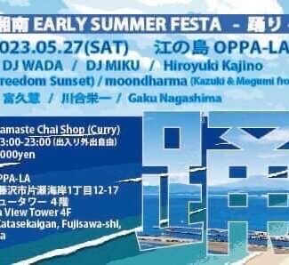 2023.05.27 SAT<br>湘南EARLY SUMMER FESTA -踊り-