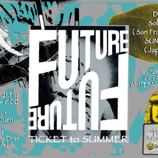 2021.07.21.FRI<br>SUNGA & OPPA-LA presents  - FUTURE - TICKET to SUMMER ver.