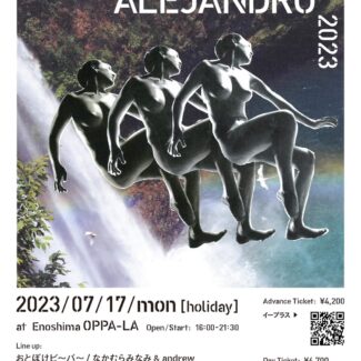 2023.07.17.MON<br>ALEJANDRO 2023 at 江ノ島OPPA-LA