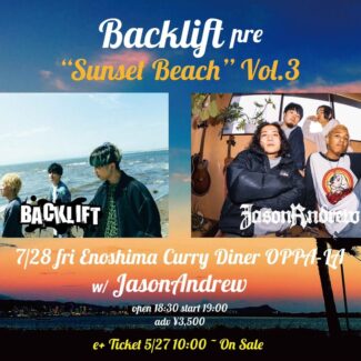 2023.07.28.FRI<br>Backlift pre “Sunset Beach” Vol.3