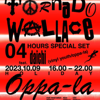 2023.10.09.MON<br>TORNADO WALLACE JAPAN TOUR “FINAL” SPECIAL！！！