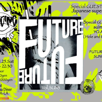 2023.11.25.SAT<br>SUNGA & OPPA-LA presents - FUTURE - vol.SUN3