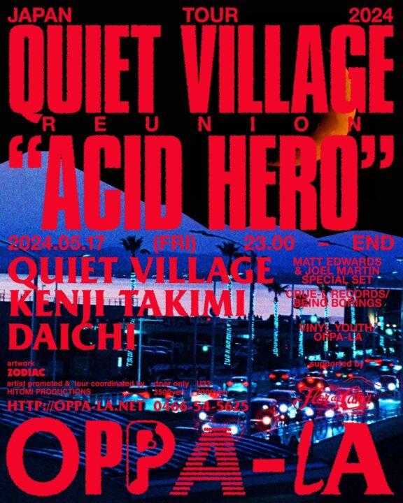 2024.05.17.FRI<br>QUIET VILLAGE " Reunion "<br> Japan Tour 2024 - ACID HERO -
