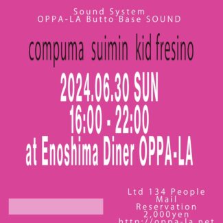 <span class="sold">[thanx SOLD OUT]</span>2024.06.30.SUN<br>compuma / suimin / kid fresino<br>- Sunset Party -